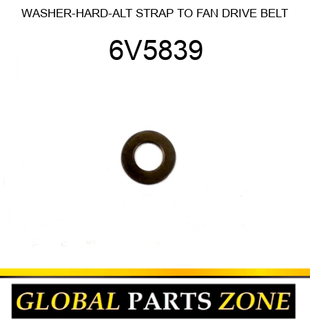 WASHER-HARD-ALT STRAP TO FAN DRIVE BELT 6V5839