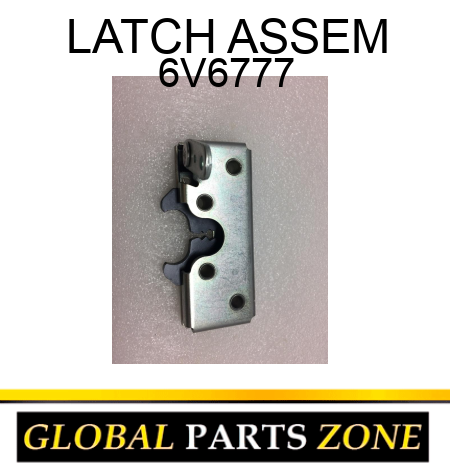 LATCH ASSEM 6V6777