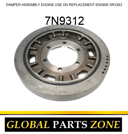 DAMPER ASSEMBLY ENGINE USE ON REPLACEMENT ENGINE 5R3383 7N9312