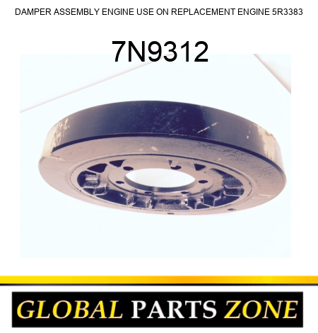 DAMPER ASSEMBLY ENGINE USE ON REPLACEMENT ENGINE 5R3383 7N9312