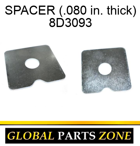 SPACER (.080 in. thick) 8D3093