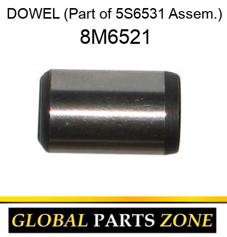 DOWEL (Part of 5S6531 Assem.) 8M6521