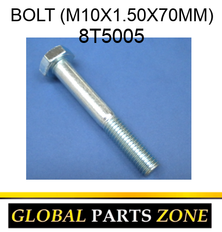 BOLT (M10X1.50X70MM) 8T5005