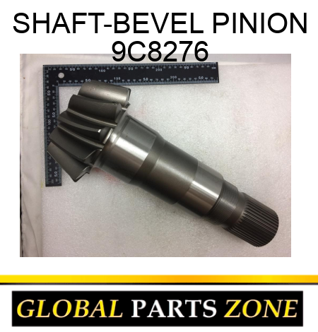 SHAFT-BEVEL PINION 9C8276