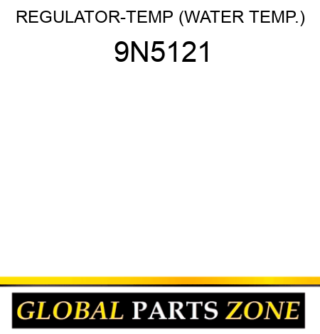REGULATOR-TEMP (WATER TEMP.) 9N5121