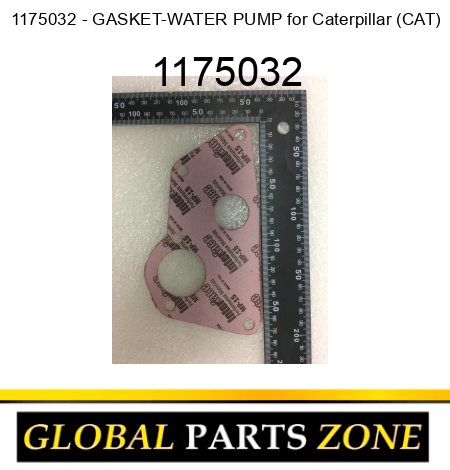 1175032 - GASKET-WATER PUMP for Caterpillar (CAT) 1175032