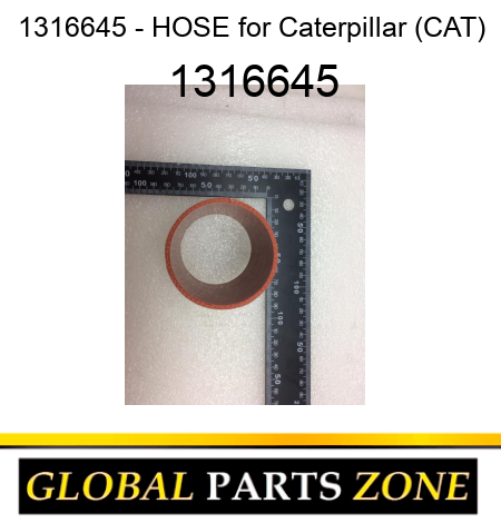 1316645 - HOSE for Caterpillar (CAT) 1316645