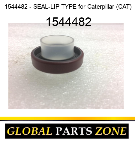 1544482 - SEAL-LIP TYPE for Caterpillar (CAT) 1544482