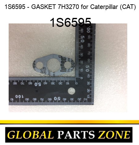 1S6595 - GASKET 7H3270 for Caterpillar (CAT) 1S6595