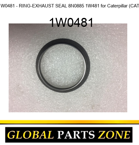 1W0481 - RING-EXHAUST SEAL 8N0885 1W481 for Caterpillar (CAT) 1W0481