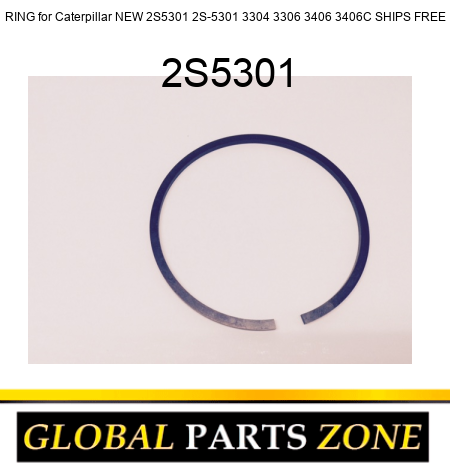 RING for Caterpillar NEW 2S5301 2S-5301 3304 3306 3406 3406C SHIPS FREE 2S5301