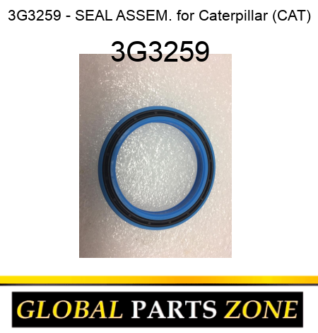 3G3259 - SEAL ASSEM. for Caterpillar (CAT) 3G3259