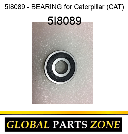5I8089 - BEARING for Caterpillar (CAT) 5I8089