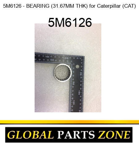 5M6126 - BEARING (31.67MM THK) for Caterpillar (CAT) 5M6126