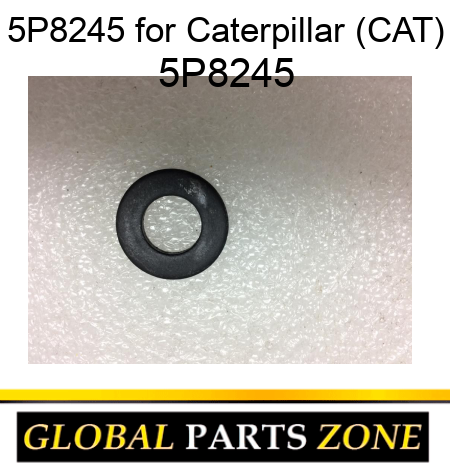 5P8245 for Caterpillar (CAT) 5P8245