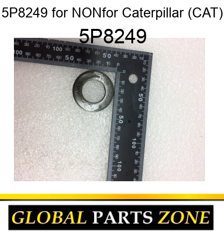 5P8249 for NONfor Caterpillar (CAT) 5P8249