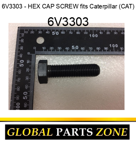 6V3303 - HEX CAP SCREW fits Caterpillar (CAT) 6V3303