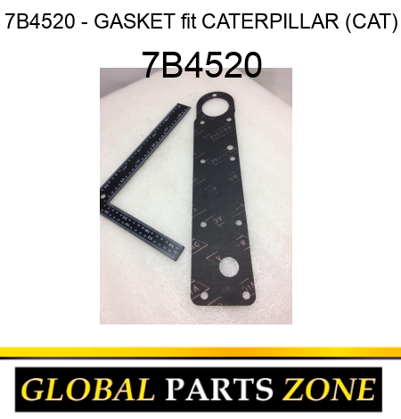 7B4520 - GASKET fit CATERPILLAR (CAT) 7B4520