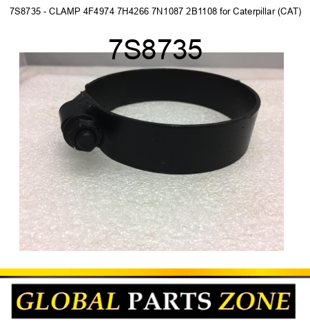 7S8735 - CLAMP 4F4974 7H4266 7N1087 2B1108 for Caterpillar (CAT) 7S8735