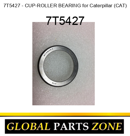 7T5427 - CUP-ROLLER BEARING for Caterpillar (CAT) 7T5427