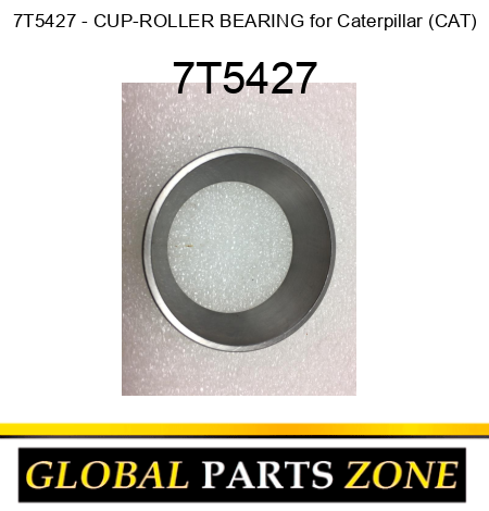 7T5427 - CUP-ROLLER BEARING for Caterpillar (CAT) 7T5427