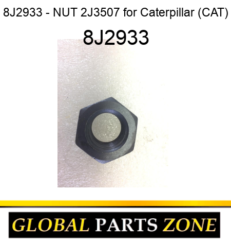 8J2933 - NUT 2J3507 for Caterpillar (CAT) 8J2933