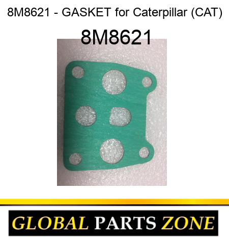 8M8621 - GASKET for Caterpillar (CAT) 8M8621