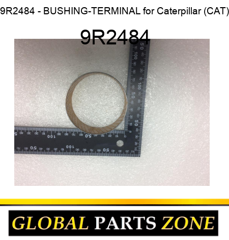 9R2484 - BUSHING-TERMINAL for Caterpillar (CAT) 9R2484