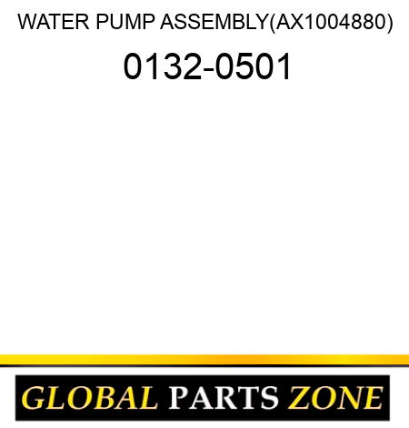 WATER PUMP ASSEMBLY(AX1004880) 0132-0501
