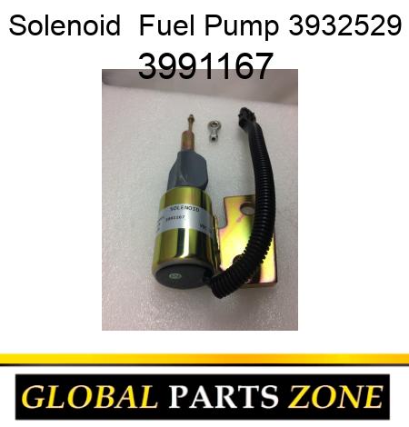 Solenoid  Fuel Pump 3932529 3991167