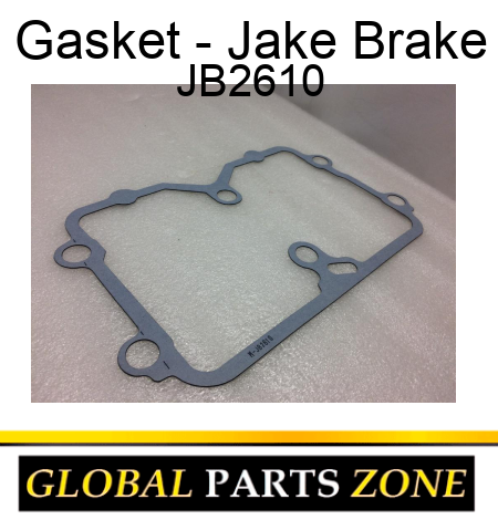 Gasket - Jake Brake JB2610