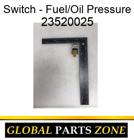 Switch - Fuel/Oil Pressure 23520025