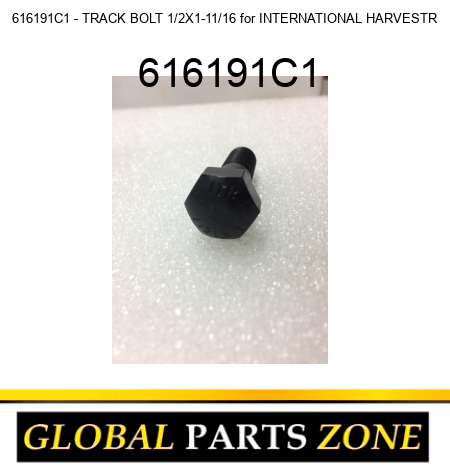 616191C1 - TRACK BOLT 1/2X1-11/16 for INTERNATIONAL HARVESTR 616191C1