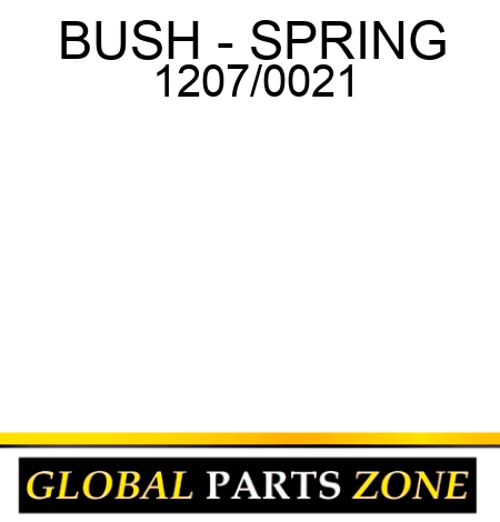 BUSH - SPRING 1207/0021