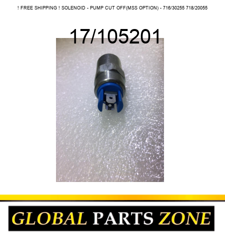 ! FREE SHIPPING ! SOLENOID - PUMP CUT OFF(MSS OPTION) - 716/30255 718/20055 17/105201