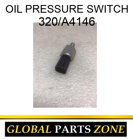 OIL PRESSURE SWITCH 320/A4146