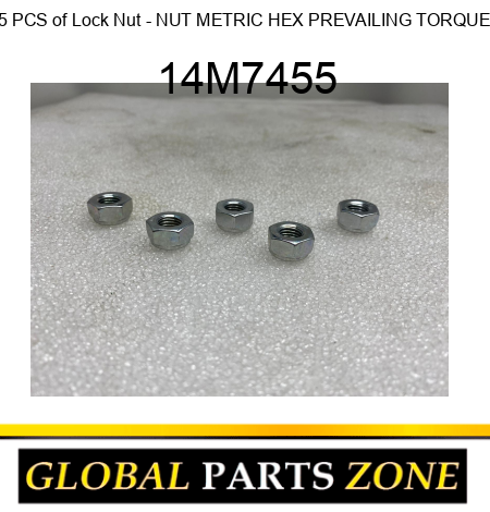 5 PCS of Lock Nut - NUT, METRIC, HEX PREVAILING TORQUE 14M7455