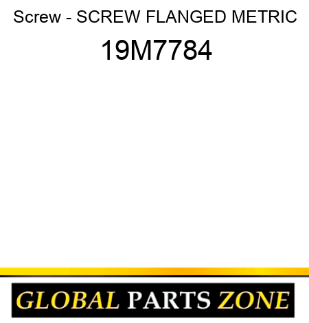 Screw - SCREW, FLANGED, METRIC 19M7784