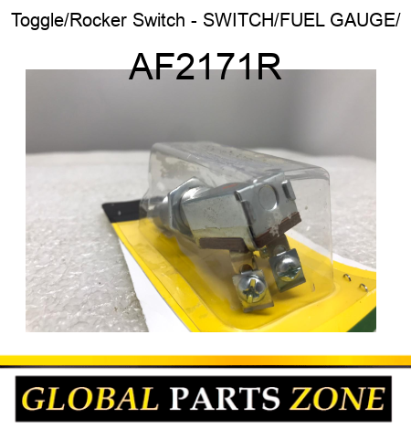Toggle/Rocker Switch - SWITCH/FUEL GAUGE/ AF2171R