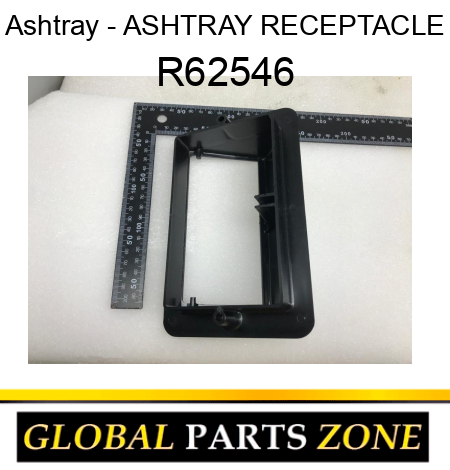 Ashtray - ASHTRAY, RECEPTACLE R62546