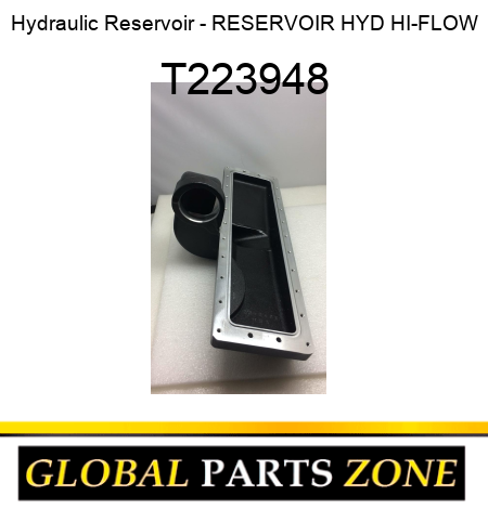 Hydraulic Reservoir - RESERVOIR, HYD HI-FLOW T223948