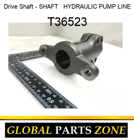 Drive Shaft - SHAFT   ,HYDRAULIC PUMP LINE T36523