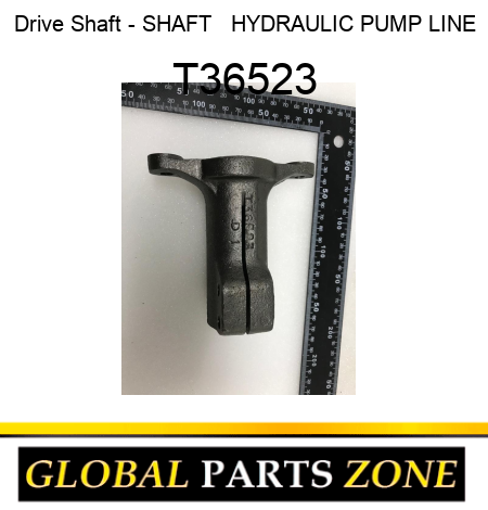 Drive Shaft - SHAFT   ,HYDRAULIC PUMP LINE T36523