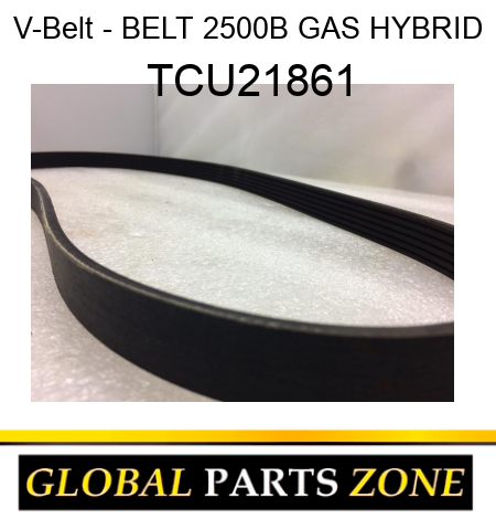 V-Belt - BELT, 2500B GAS HYBRID TCU21861