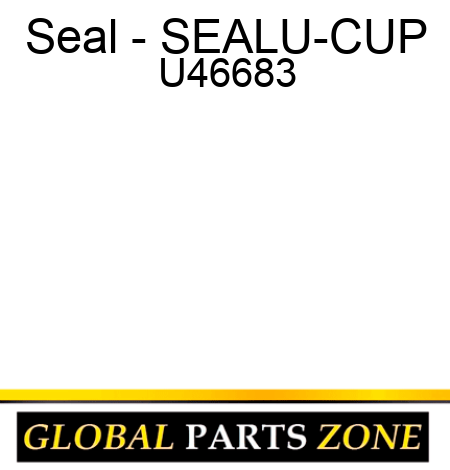 Seal - SEAL,U-CUP U46683