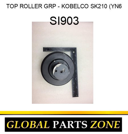 TOP ROLLER GRP - KOBELCO SK210 (YN6 SI903