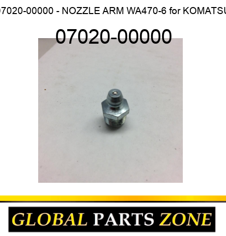 07020-00000 - NOZZLE ARM WA470-6 for KOMATSU 07020-00000