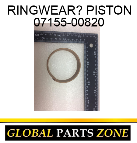 RING,WEAR? PISTON 07155-00820