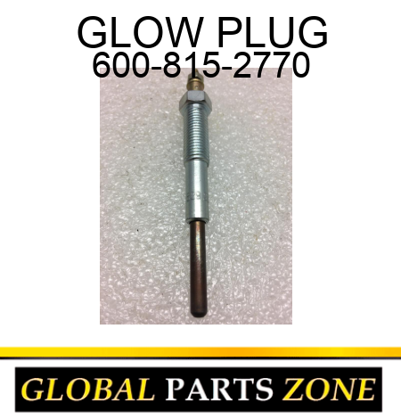 GLOW PLUG 600-815-2770