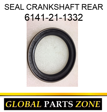 SEAL, CRANKSHAFT REAR 6141-21-1332